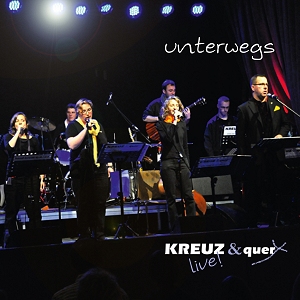 Bild der CD "KREUZ & quer - Unterwegs" - hier klicken zur Online-Bestellung